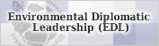 Environmental Diplomatic Leadership (EDL)