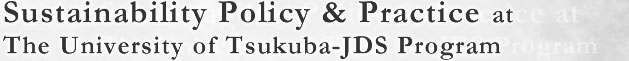 Environmental Policy & Practice atThe University of Tsukuba-JDS Program